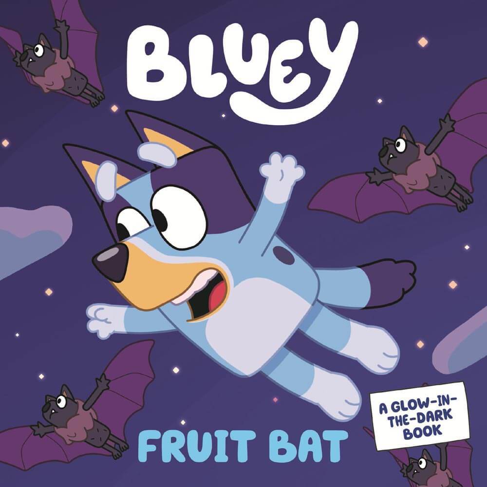 Bluey Fruit Bat A Glow In The Dark Book