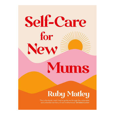 Self-Care For New Mums